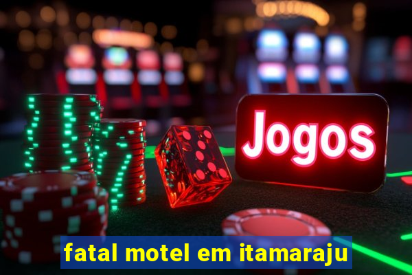 fatal motel em itamaraju